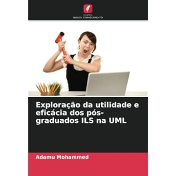 Capa do livro Exploração da utilidade e eficácia dos pós-graduados ILS na UML