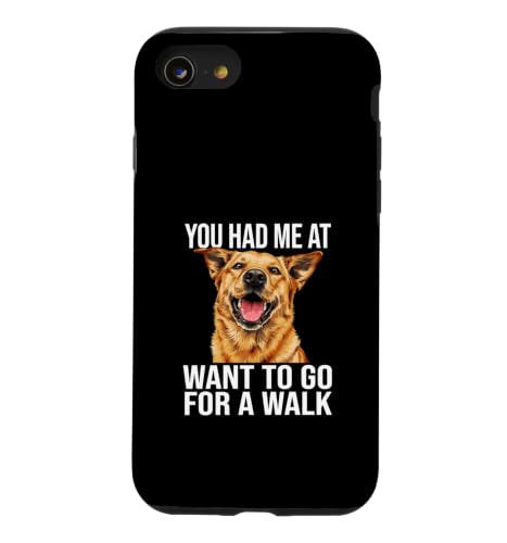 You Had Me At Want To Go For A Walk ���D���̃��[���A �X�}�z�P�[�X iPhone SE (2020) / 7 / 8 �p