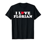 I Love Florian Shirt For Girlfriend Boyfriend