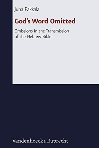 God's Word Omitted: Omissions in the Transmission of the Hebrew Bible (Forschungen Zur Religion Und Literatur Des Alten Und Neuen Testaments) (German Edition)