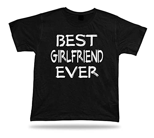 Best No1 Girlfriend Ever T-Shirt Funny Happy Super Gift Idea Birhday Present tee