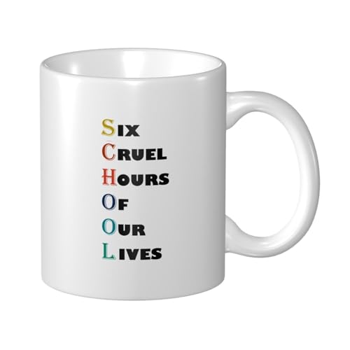 MCSVCH School. Six Cruel Hours Of Our Lives Coffee Mugs 11 Oz Novelty Tea Cup Double-Sided Print Mug With Handle For Office Home Ceramic Mugs Idea Gift