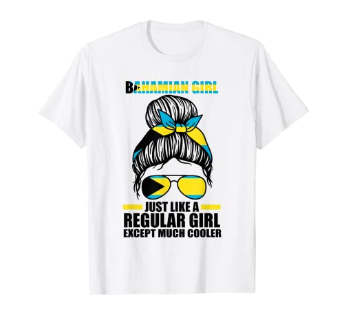 chica bahamiana como una chica regular Bahamas bahamian Camiseta