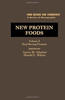 Hardcover New Protein Foods: Seed Storage Proteins v. 5A: Technology (Food Science & Technological Monograph) Book