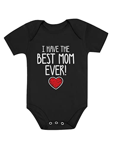 Image of Tstars I Have the Best Mom Ever Baby Bodysuit - Cute Infant Outfit Gift for Baby Shower or First Mother's Day