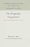 Pragmatic Imagination: A History of the Wharton School, 1881-1981