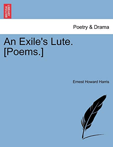 An Exile's Lute. [Poems.]