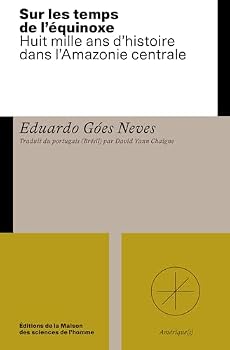 Paperback Sous les temps de l'équateur: Une histoire ancienne de l'Amazonie centrale [French] Book