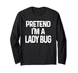 pretend i'm a lady bug last minute divertente costume di halloween maglia a manica