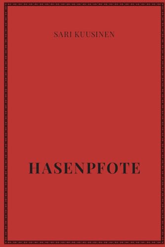 Hasenpfote: Geschichte eines Werdens von Sari Kuusinen (German Edition)