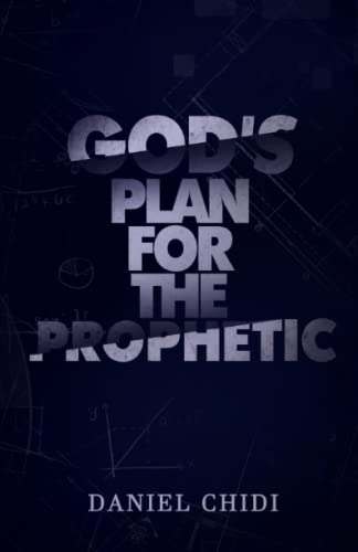 God's Plan for the Prophetic