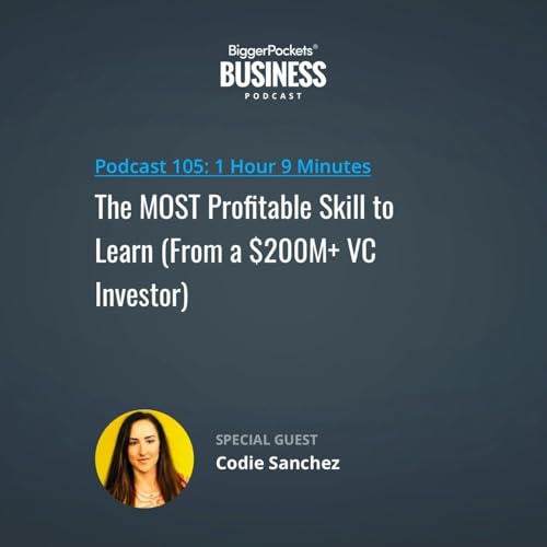 105: The MOST Profitable Skill to Learn (From a $200M+ VC Investor) with Codie Sanchez Podcast Por  arte de portada
