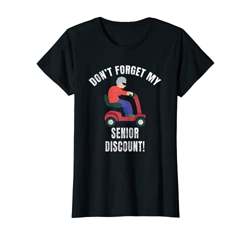 Home 11 Womens Don't Forget My Senior Discount Funny Old Aged People T-Shirt