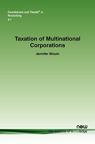 Taxation of Multinational Corporations (Foundations and Trends in Accounting)