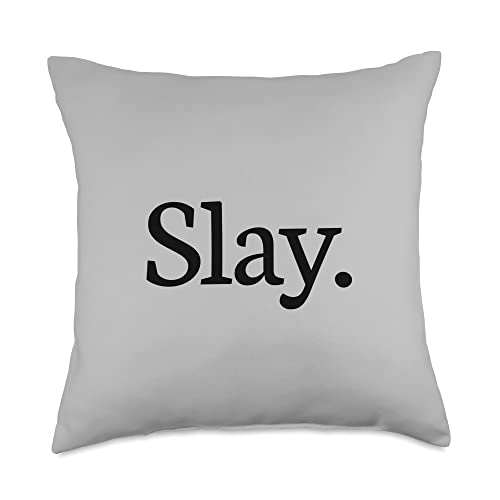 Slay Motivation Women's Girl You Slay Throw Pillow