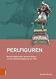 Perlfiguren: Barocke Materialität, deviante Körper und die Goldschmiedekunst um 1700 (Studien zur Kunst)