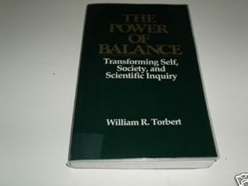 Paperback The Power of Balance: Transforming Self, Society, and Scientific Inquiry Book