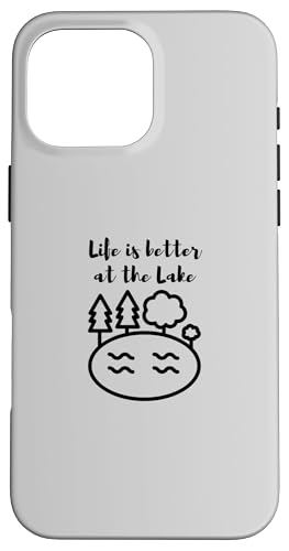 Life is Better at the Lake Design for Outdoors and Lake Life �X�}�z�P�[�X iPhone 16 Pro Max �p
