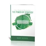 The Power of Strategy WOrkbook // GARY KEESEE