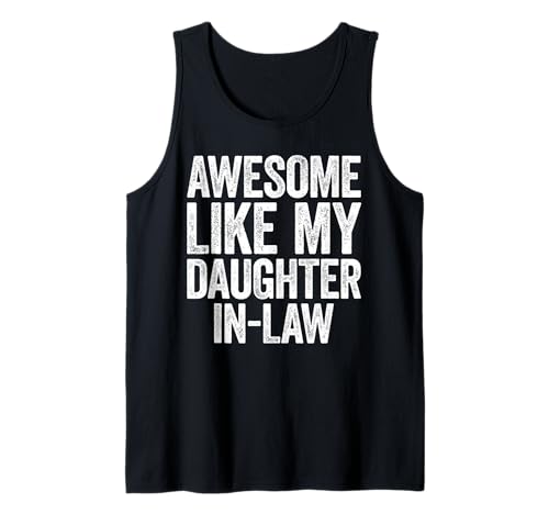 Awesome Like My Daughter-In-Law Chemise Hommes Femmes Parents Day Débardeur