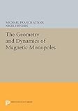 The Geometry and Dynamics of Magnetic Monopoles (Porter Lectures, 8)