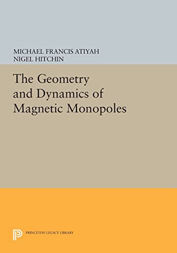 The Geometry and Dynamics of Magnetic Monopoles (Porter Lectures)
