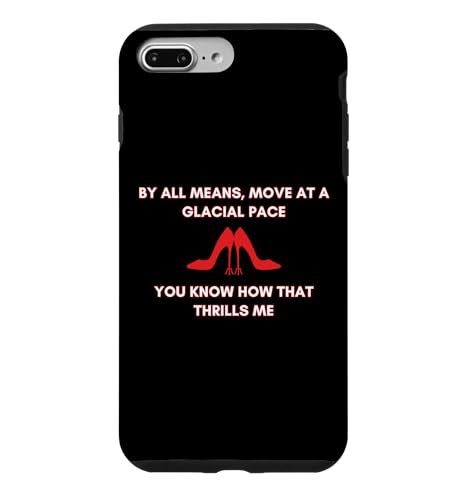 Move At A Glacial Pace You Know That Thrills Me �n�C�q�[�� �X�}�z�P�[�X iPhone 7 Plus/8 Plus �p