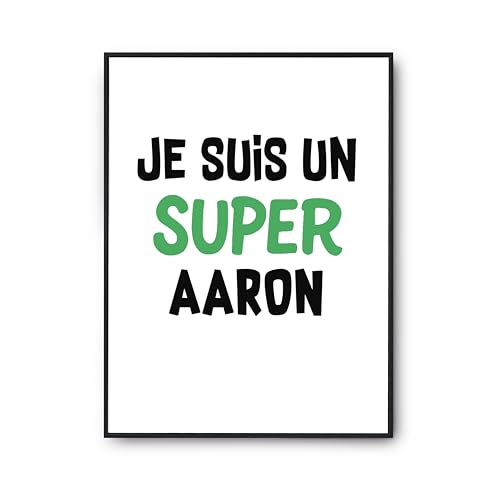Affiche Un Super Aaron 2 Otshirt - Poster Citation Humour Imprimé en France Format A3