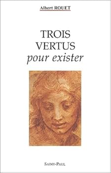 Paperback Trois vertus pour exister [French] Book