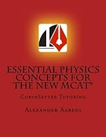 Essential Physics Concepts for the New MCAT 1540528464 Book Cover