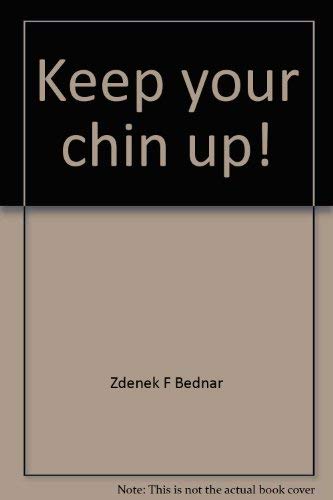 Keep your chin up! 0892721650 Book Cover