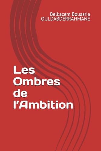 Les Ombres de l’Ambition (French Edition)