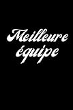  Carnet de notes: Meilleure équipe: Carnet de note ligné: Cadeau pour collegue de travail, Boss, Amis  Cadeau original pour copine  cadeau rigolo  petit carnet A5