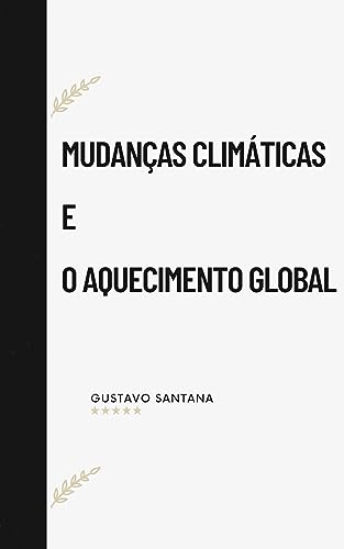 Mudanças Climáticas e o Aquecimento Global