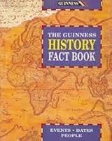 The Guinness History Fact Book 0851127827 Book Cover