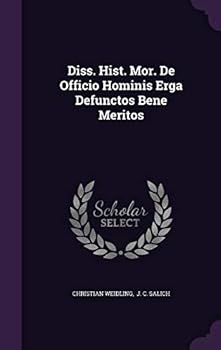 Hardcover Diss. Hist. Mor. de Officio Hominis Erga Defunctos Bene Meritos Book