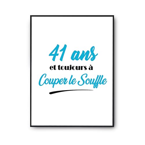 Poster humour imprimé en France : affiche anniversaire 41 ans haute définition