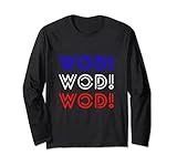 WoD! WoD! WoD! - Crossfit Long Sleeve T-Shirt