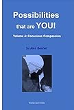  Possibilities that are YOU! Volume 4: Conscious Compassion (English Edition)
