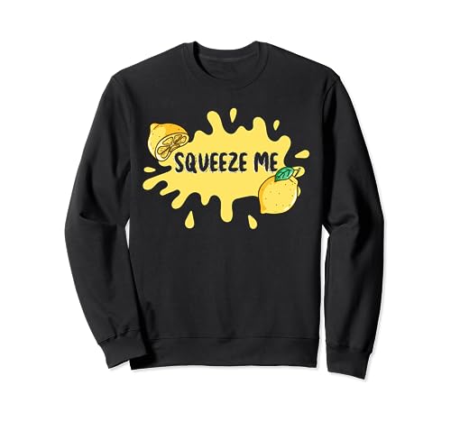 Squeeze Me More Tighter Citrus Fruit Limón Sudadera