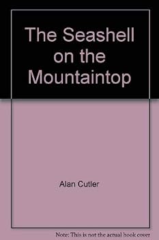 The Seashell on the Mountaintop: A Story of Science, Sainthood and the Humble Genius Who Discovered a New History of the Earth