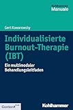 Individualisierte Burnout-Therapie (IBT): Ein multimodaler Behandlungsleitfaden