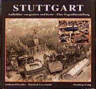 Stuttgart. Luftbilder von gestern und heute 3861344742 Book Cover