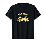 Eat. Sleep. Game. Replay. T-Shirt