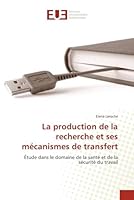La Production de La Recherche Et Ses Ma(c)Canismes de Transfert 6131502013 Book Cover
