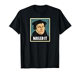 Luther Nailed It T-Shirt