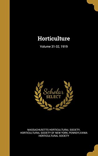 Horticulture; Volume 31-32, 1919