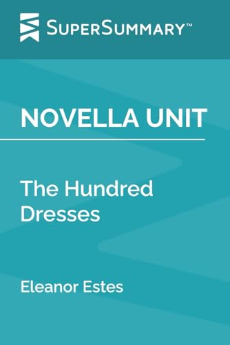Novella Unit: The Hundred Dresses by Eleanor Estes (SuperSummary)