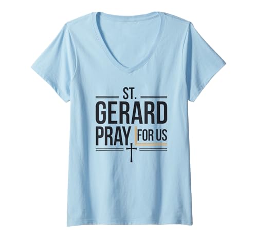 Donna San Gerardo prega per noi patrocinio della conferma cattolica Maglietta con Collo a V