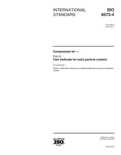 ISO 8573-4:2001, Compressed air -- Part 4: Test methods for solid particle content